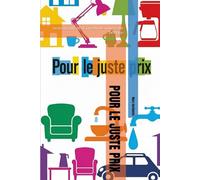 POUR LE JUSTE PRIX: Devis quantitatifs La méthode universelle pratique