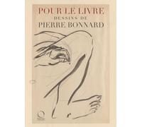 Pour le livre. Dessins de Pierre Bonnard