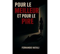 POUR LE MEILLEUR ET POUR LE PIRE