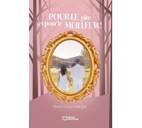 Pour le pire et pour le meilleur !