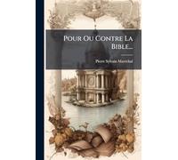 Pour Ou Contre La Bible...