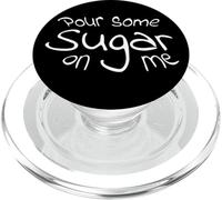Pour Some Sugar On Me PopSockets PopGrip per MagSafe