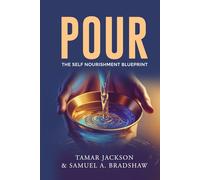 POUR: The Self Nourishment Blueprint