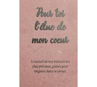 Pour toi, l’élue de mon cœur: Le recueil de nos instants les plus précieux, gravés pour toujours dans ce carnet. Carnet de Souvenirs à remplir. Le ... à sa conjointe | Idée cadeau romantique