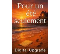 Pour un été seulement: Une romance sincère d'amour, de secrets et de secondes chances