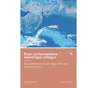 Pour un humanisme numérique critique - Lingua G. (cur.); Osti A. (cur.); S...