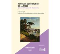 Pour une constitution de la Terre: L'humanité à la croisée des chemins