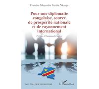 Pour une diplomatie congolaise, source de prospérité nationale et de rayonnement international