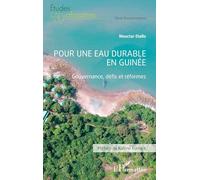 Pour une eau durable en Guinée: Gouvernance, défis et réformes