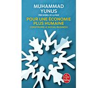 Pour Une Economie Plus Humaine: Construire le social-business