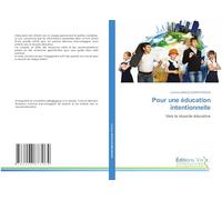 Pour une éducation intentionnelle: Vers la réussite éducative