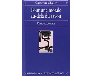 Pour une morale au-delà du savoir: Kant et Levinas