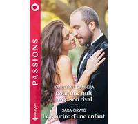Pour une nuit avec son rival ; Le sourire d'une enfant