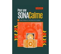 Pour Une Sonacalme: Guide Pratique sur les droits de la musique