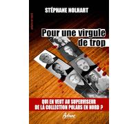 Pour une virgule en trop: Qui en veut au superviseur de la collection Polars en nord ?