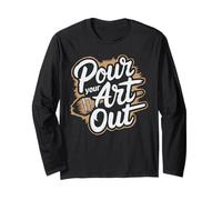 Pour Your Art Out - Insegnante di arte Artista Divertente Pun Studente Maglia a Manica