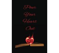Pour Your Heart Out: Unlock your Mind. Explore your Heart. College ruled lined journal, 6x9 inches, 150 pages. A great gift for preteens and up for birthdays and holidays.