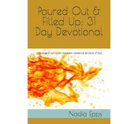 Poured Out & Filled Up: 31 Day Devotional: A Devotional Planner for Ministers, Leaders & Servants of God