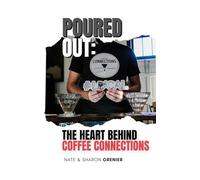 Poured Out: The Heart Behind Coffee Connections