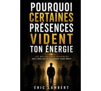 Pourquoi certaines présences vident ton énergie: Les mécanismes invisibles des liens qui te fatiguent sans bruit