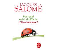 Pourquoi est-il si difficile d'être heureux ?