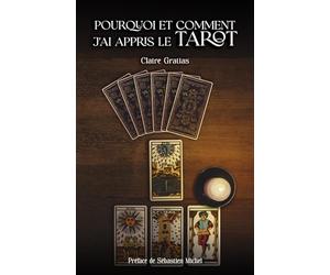 Pourquoi et comment j'ai appris le Tarot