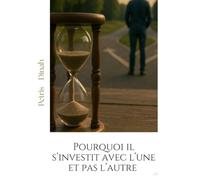 Pourquoi il s’investit avec l’une et pas l’autre