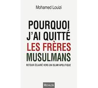 Pourquoi j'ai quitté les frères musulmans: Retour éclairé vers un islam apolitique