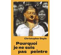 Pourquoi je ne suis pas peintre: suivi de Du film