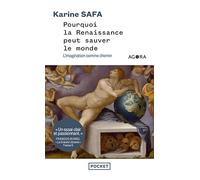 Pourquoi la Renaissance peut sauver le monde: L'imagination comme chemin