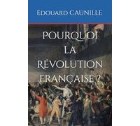 Pourquoi la Révolution française ?