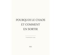 Pourquoi le chaos et comment en sortir: Transmission reçue