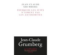Pourquoi les juifs n'aiment pas les antisémites