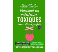 Pourquoi les relations toxiques nous attirent parfois
