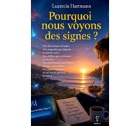 Pourquoi nous voyons des signes ?