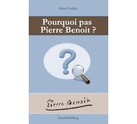 Pourquoi pas Pierre Benoit ?