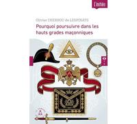 Pourquoi poursuivre dans les hauts grades maçonniques