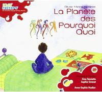 POURQUOI QUOI - LA PLANETE DES POURQUOI..