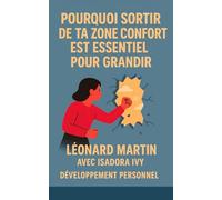 Pourquoi Sortir de ta Zone de Confort est Essentiel pour Grandir