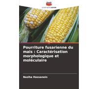 Pourriture fusarienne du maïs : Caractérisation morphologique et moléculaire