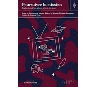 Poursuivre la mission. explorations d'une galaxie pres de chez