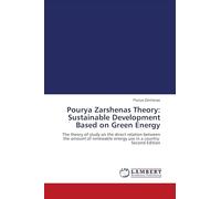 Pourya Zarshenas Theory: Sustainable Development Based on Green Energy: The theory of study on the direct relation between the amount of renewable energy use in a country Second Edition