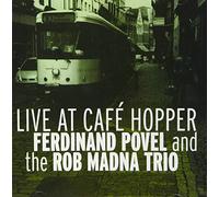 Povel, Ferdinand/ Madna, Rob Trio - Live At Cafe Hopper