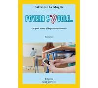 Povera Squola... Un prof senza più speranze racconta
