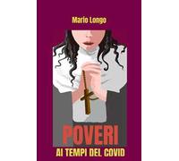 Poveri. Ai tempi del covid