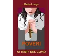 Poveri. Ai tempi del covid