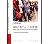Poveri con la griffe. Il lusso coatto e il ritorno al valore intrinseco