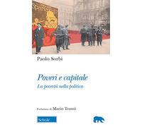 Poveri e capitale. La povertà nella politica