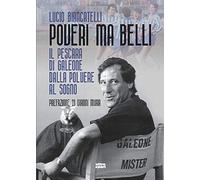 Poveri ma belli: Il Pescara di Galeone dalla polvere al sogno [Paperback] [May 2