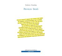 Povero Gesù [Paperback] [Nov 05, 2021] Scalia, Felice
